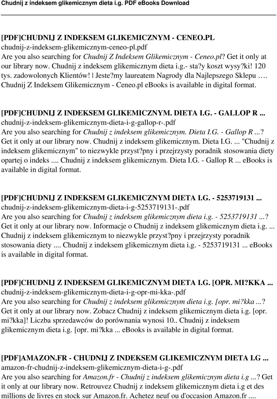 pl ebooks is [PDF]CHUDNIJ Z INDEKSEM GLIKEMICZNYM. DIETA I.G. - GALLOP R chudnij-z-indeksem-glikemicznym-dieta-i-g-gallop-r-.pdf Are you also searching for Chudnij z indeksem glikemicznym. Dieta I.G. - Gallop R?