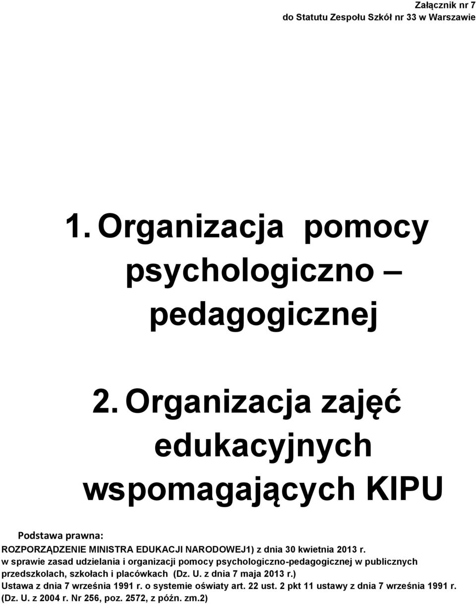 w sprawie zasad udzielania i organizacji pomocy psychologiczno-pedagogicznej w publicznych przedszkolach, szkołach i placówkach (Dz. U.