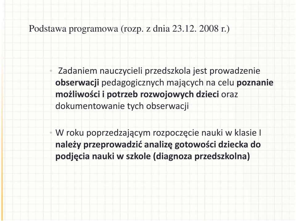 poznanie możliwości i potrzeb rozwojowych dzieci oraz dokumentowanie tych obserwacji W roku