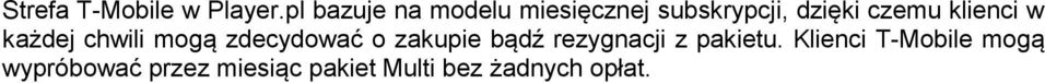 klienci w każdej chwili mogą zdecydować o zakupie bądź