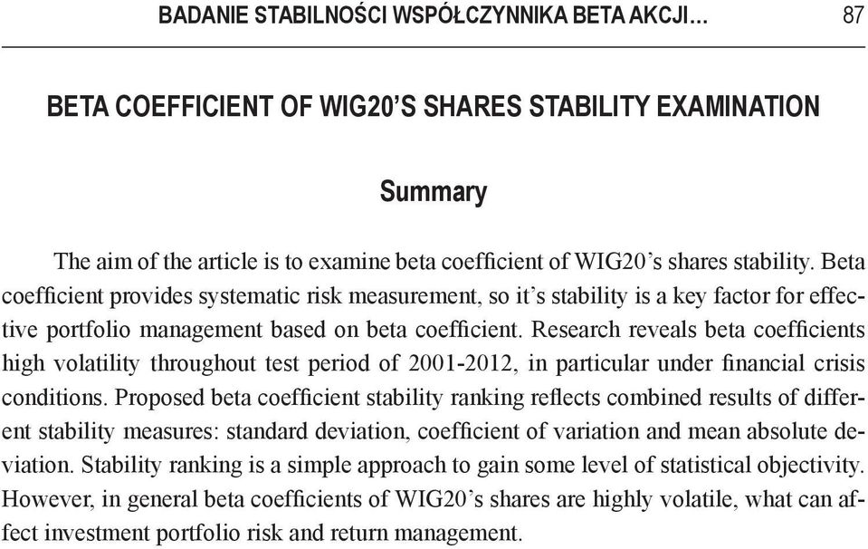 Research reveals beta coeffcents hgh volatlty throughout test perod of 001-01, n partcular under fnancal crss condtons.