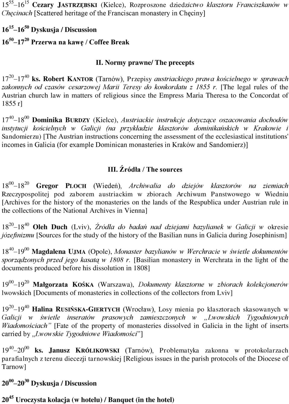 Robert KANTOR (Tarnów), Przepisy austriackiego prawa kościelnego w sprawach zakonnych od czasów cesarzowej Marii Teresy do konkordatu z 1855 r.