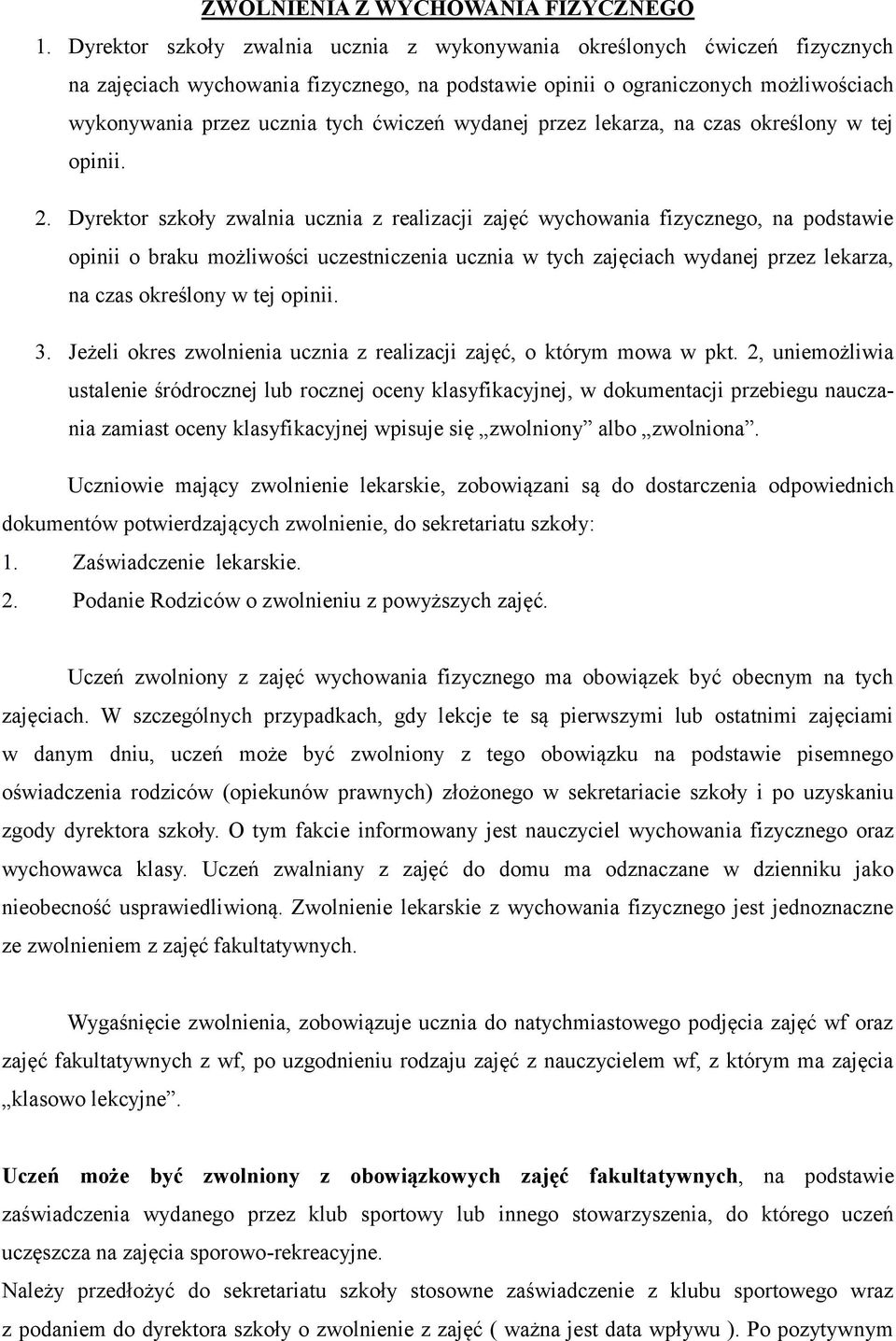 wydanej przez lekarza, na czas określony w tej opinii. 2.