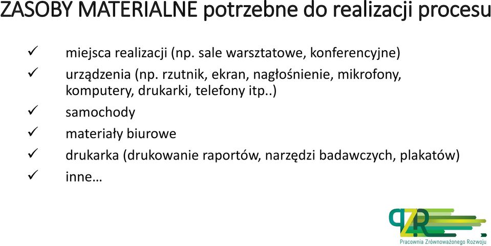 rzutnik, ekran, nagłośnienie, mikrofony, komputery, drukarki, telefony