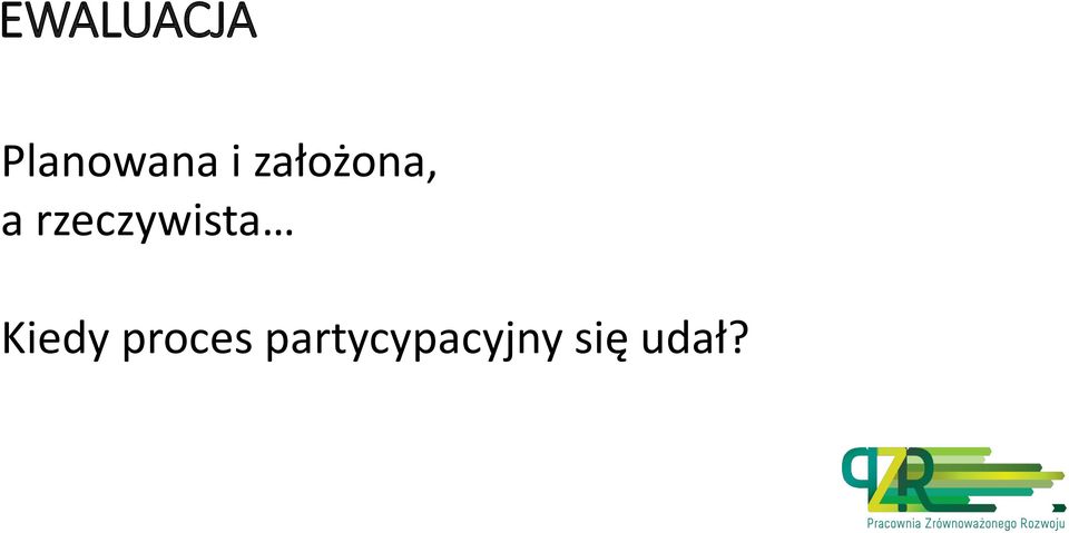 rzeczywista Kiedy