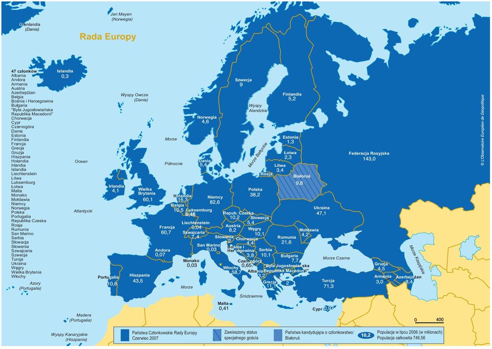 Republika Czeska Rosja Rumunia San Marino Serbia Słowacja Słowenia Szwajcaria Szwecja Turcja Ukraina Węgry Wielka Brytania Włochy Azory (Portugalia) Islandia Ocean Atlantycki Madera (Portugalia)