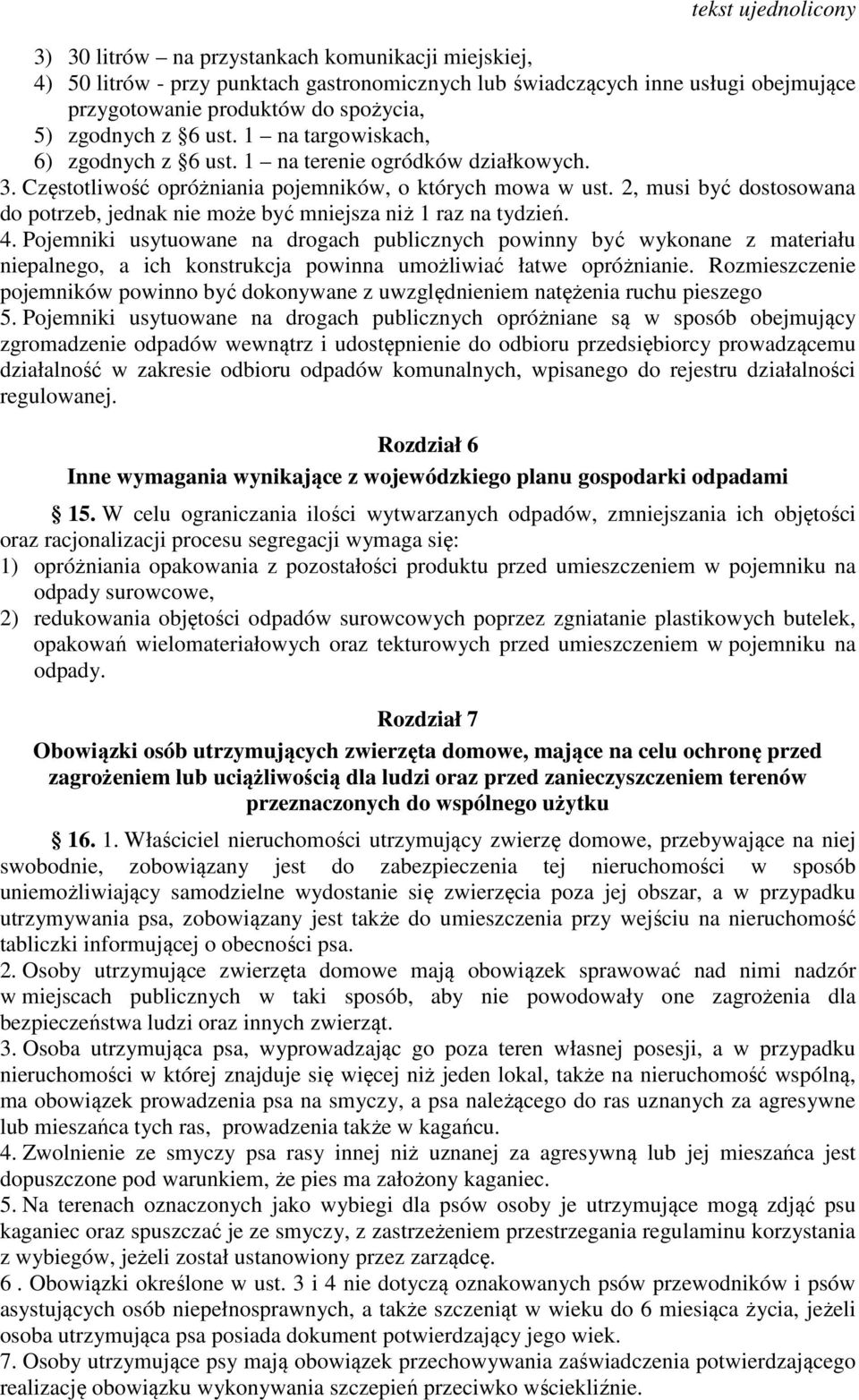 2, musi być dostosowana do potrzeb, jednak nie może być mniejsza niż 1 raz na tydzień. 4.