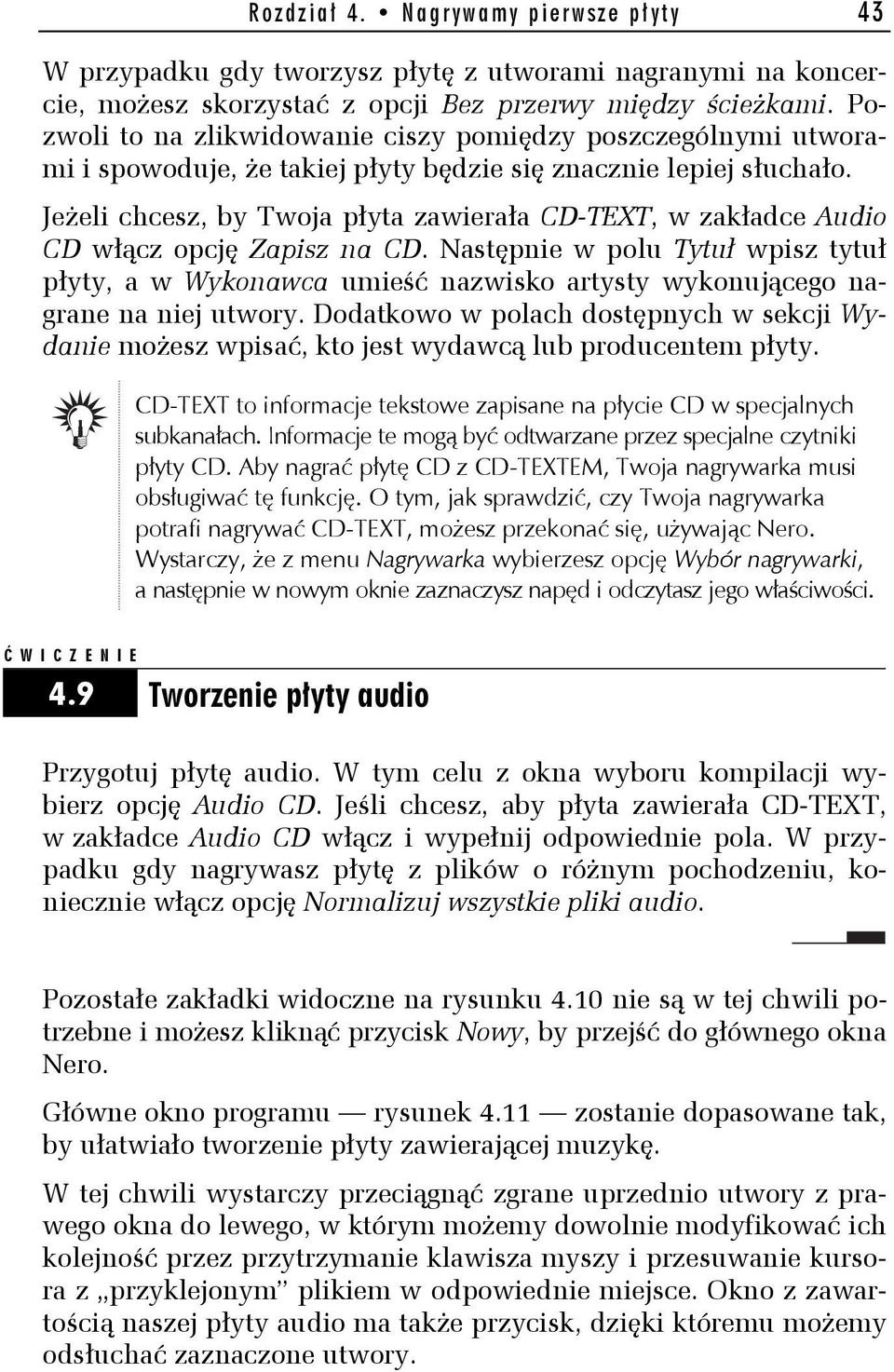 Jeżeli chcesz, by Twoja płyta zawierała CD-TEXT, w zakładce Audio CD włącz opcję Zapisz na CD.