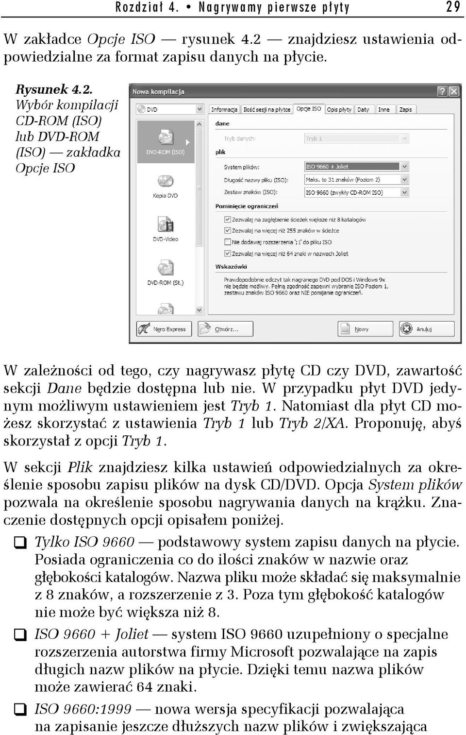 znajdziesz ustawienia odpowiedzialne za format zapisu danych na płycie. Rysunek 4.2.