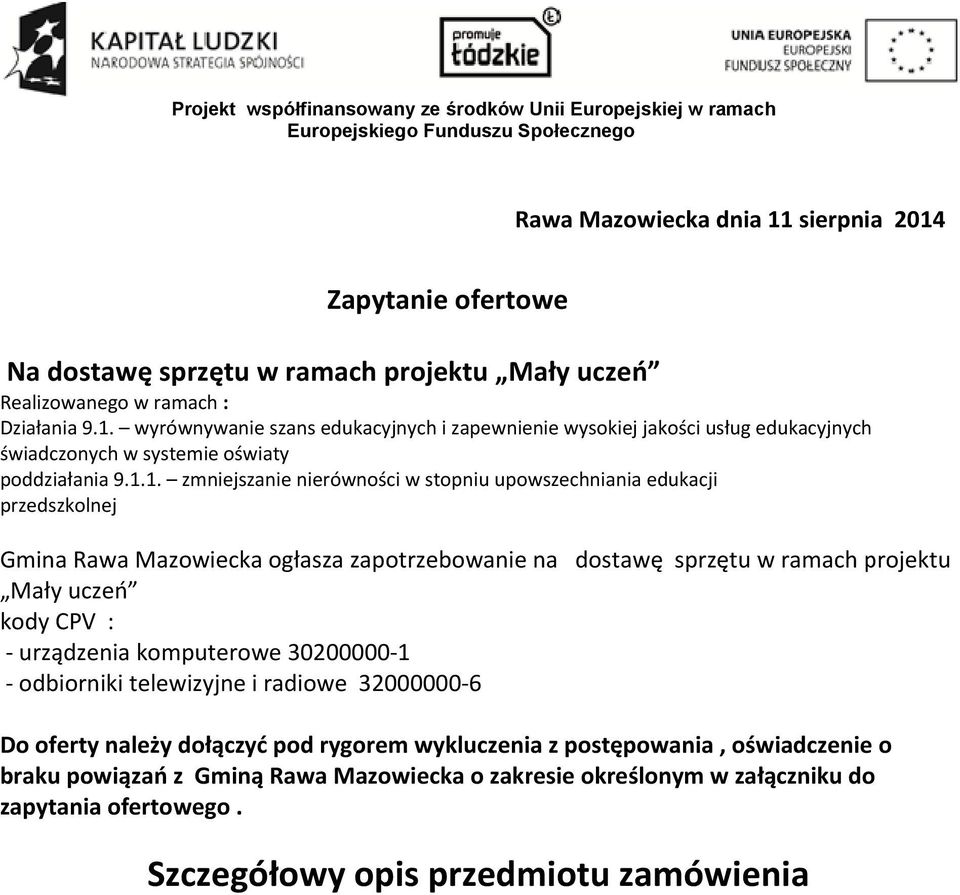 wyrównywanie szans edukacyjnych i zapewnienie wysokiej jakości usług edukacyjnych świadczonych w systemie oświaty poddziałania 9.1.