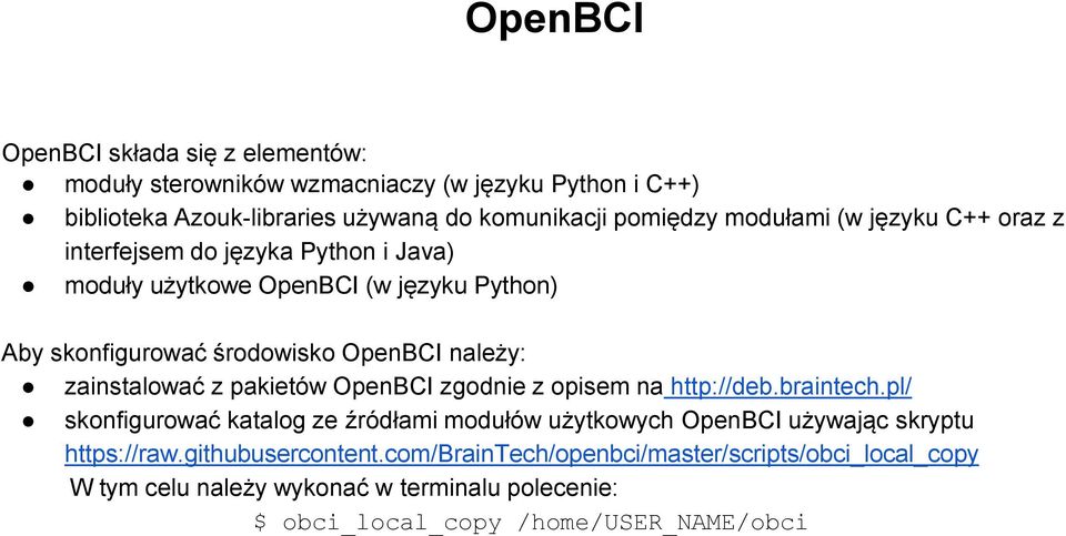 zainstalować z pakietów OpenBCI zgodnie z opisem na http://deb.braintech.