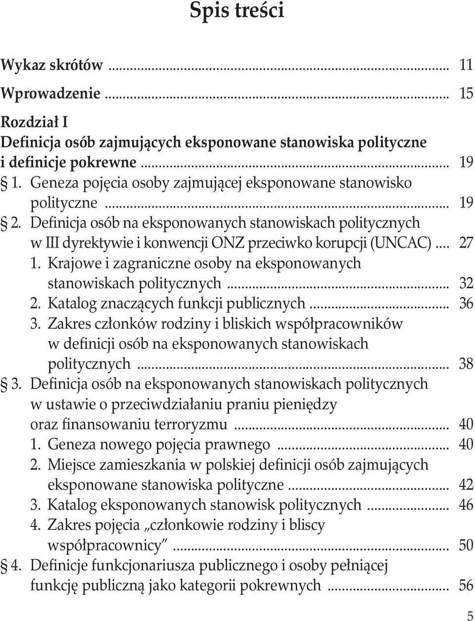 Krajowe i zagraniczne osoby na eksponowanych. stanowiskach politycznych... 32 2. Katalog znaczących funkcji publicznych... 36 3.