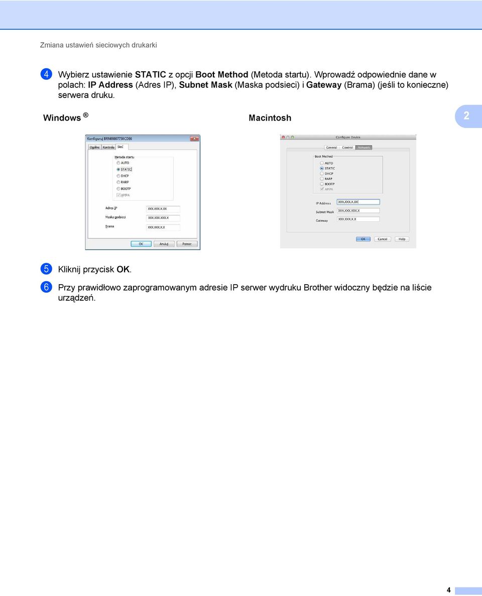 Wprowadź odpowiednie dane w polach: IP Address (Adres IP), Subnet Mask (Maska podsieci) i