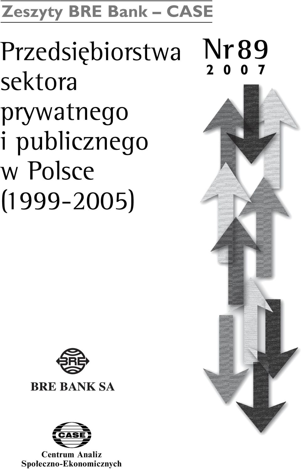 Polsce (1999-2005) Nr89 2 0 0 7 Centrum