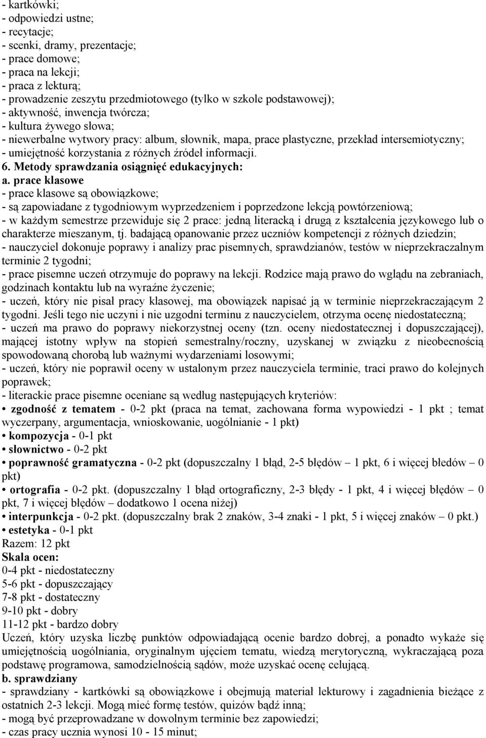 informacji. 6. Metody sprawdzania osiągnięć edukacyjnych: a.