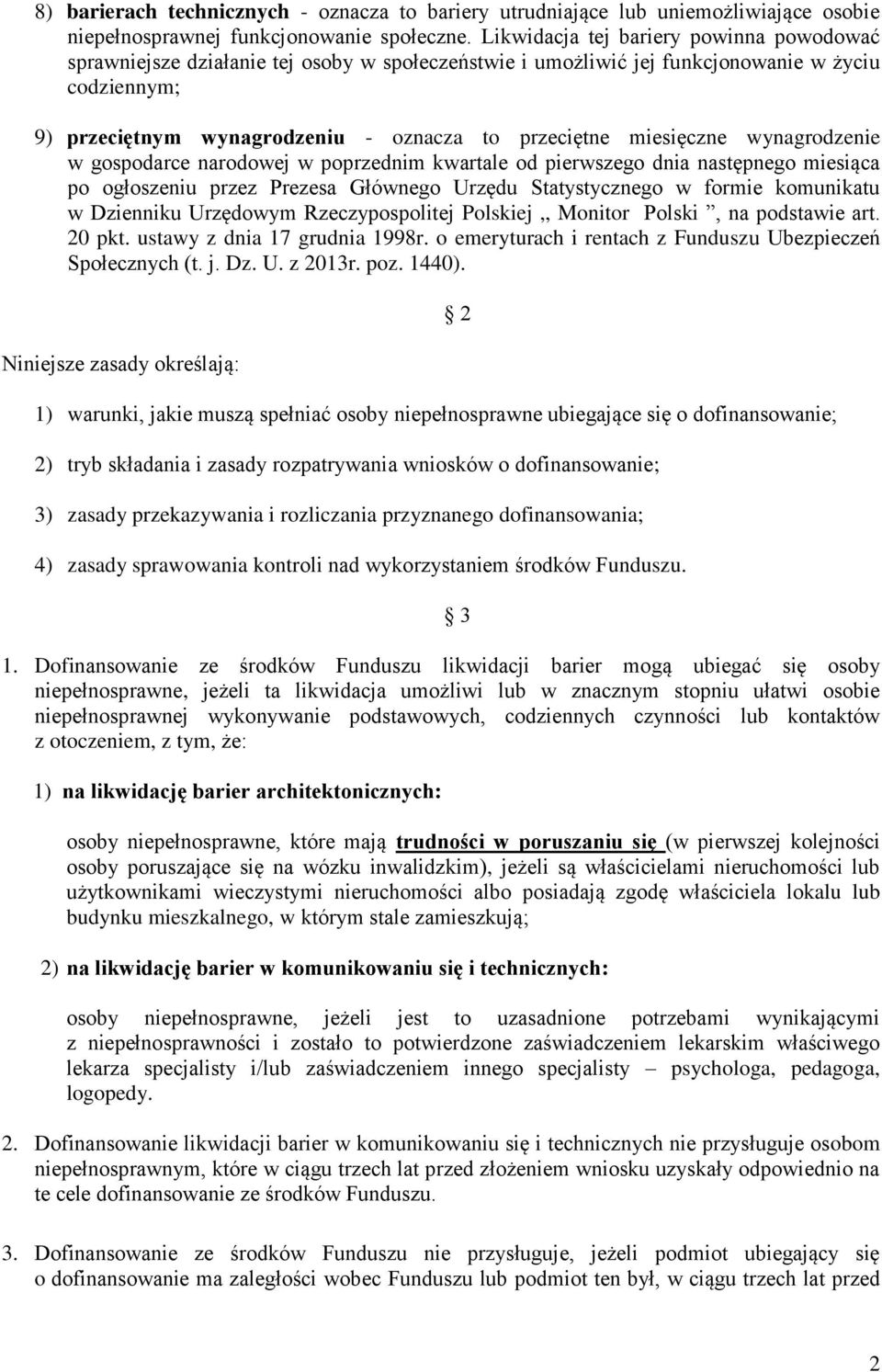 miesięczne wynagrodzenie w gospodarce narodowej w poprzednim kwartale od pierwszego dnia następnego miesiąca po ogłoszeniu przez Prezesa Głównego Urzędu Statystycznego w formie komunikatu w Dzienniku