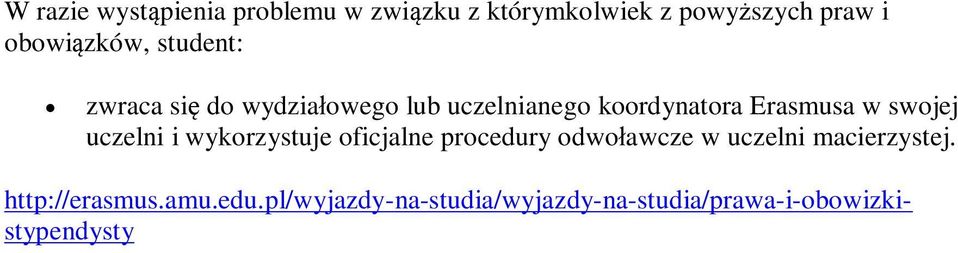 uczelni i wykorzystuje oficjalne procedury odwoawcze w uczelni macierzystej.