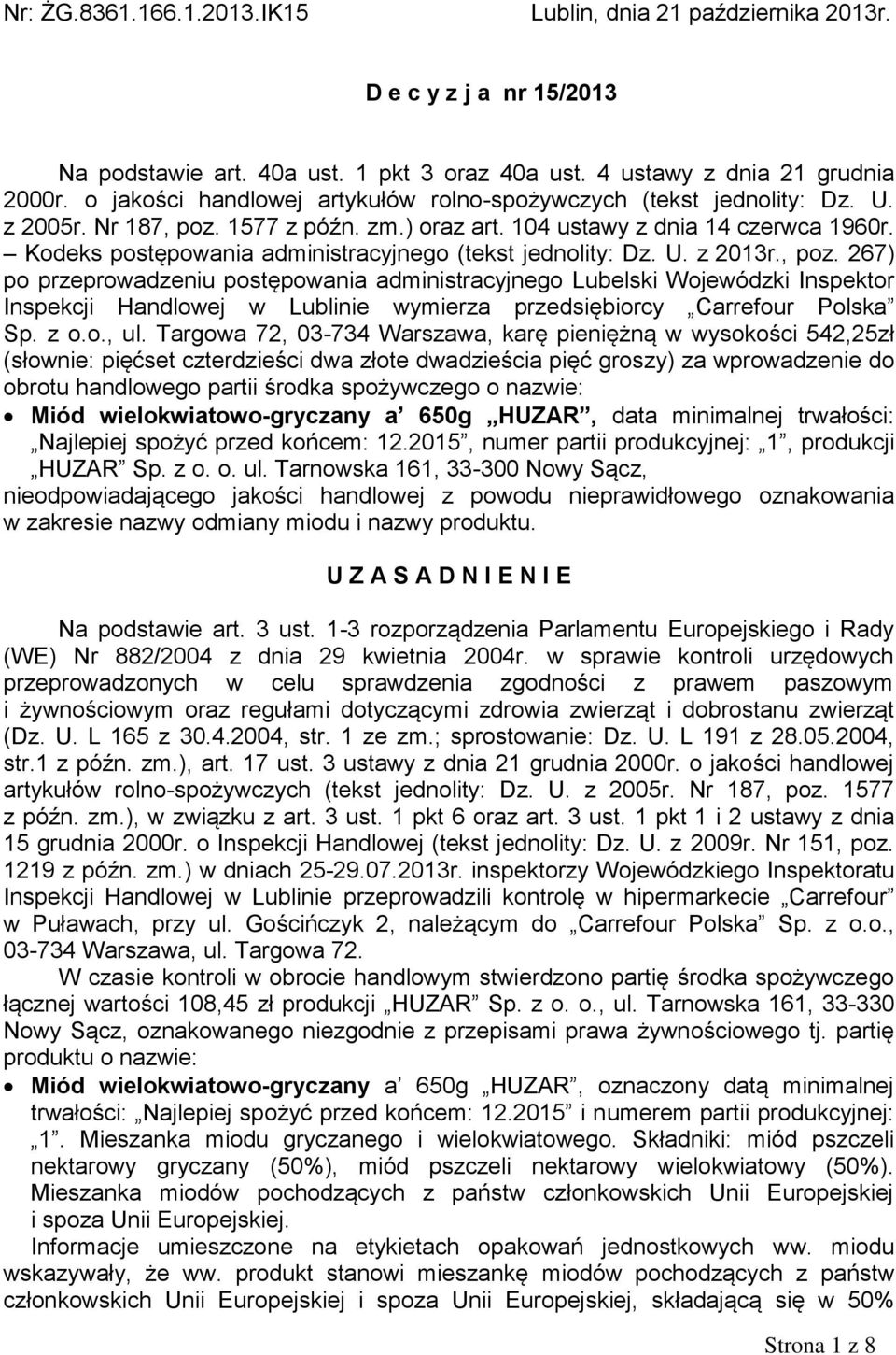 Kodeks postępowania administracyjnego (tekst jednolity: Dz. U. z 2013r., poz.