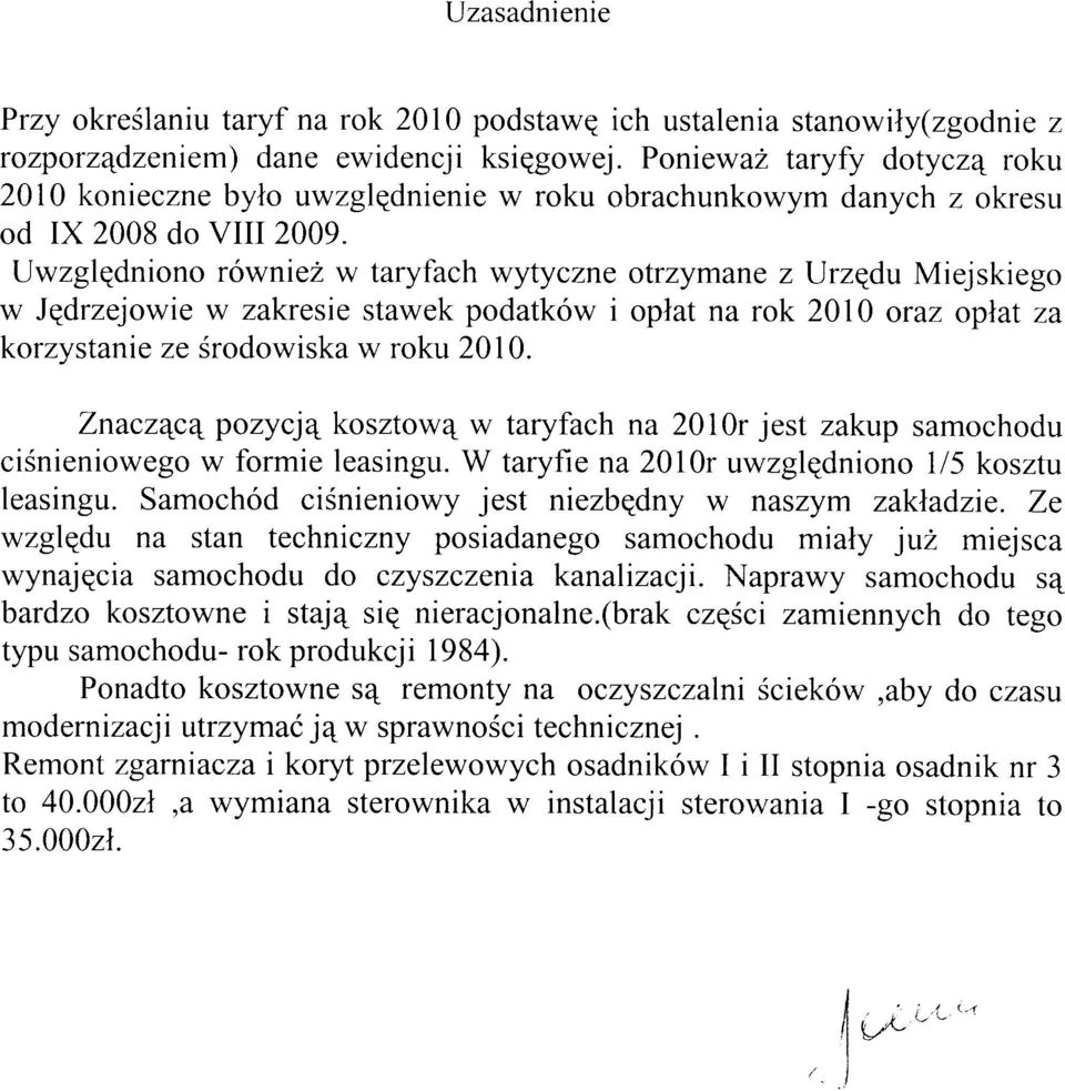 Uwzglqdniono r6wniez w taryfach wytyczne otrzymane z Urzqdu Miejskiego w Jqdrzejowie w zakresie stawek podatkow i oplat na rok 2010 oraz oplat za korzvstanre ze Srodowiska w roku 2010.