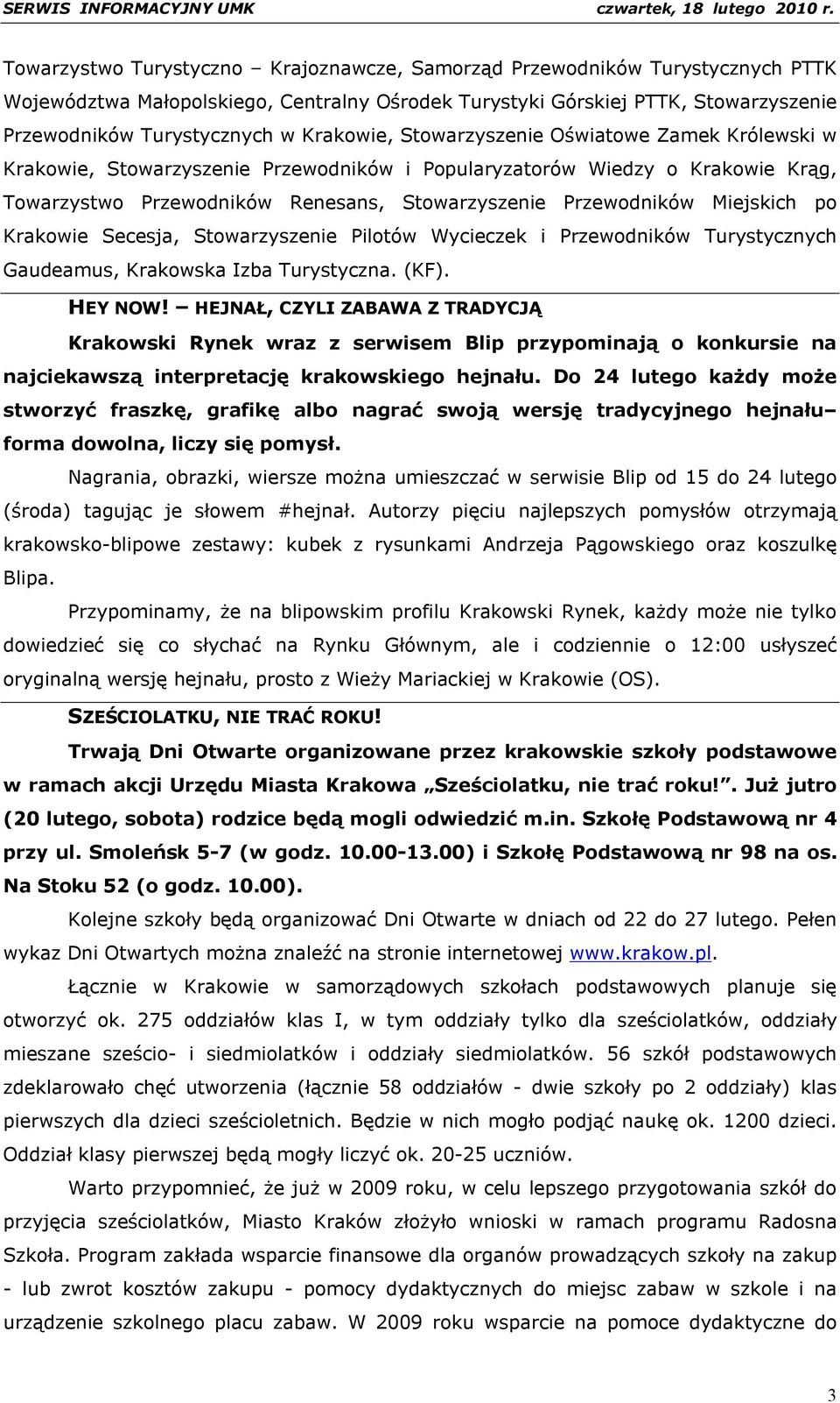 Miejskich po Krakowie Secesja, Stowarzyszenie Pilotów Wycieczek i Przewodników Turystycznych Gaudeamus, Krakowska Izba Turystyczna. (KF). HEY NOW!