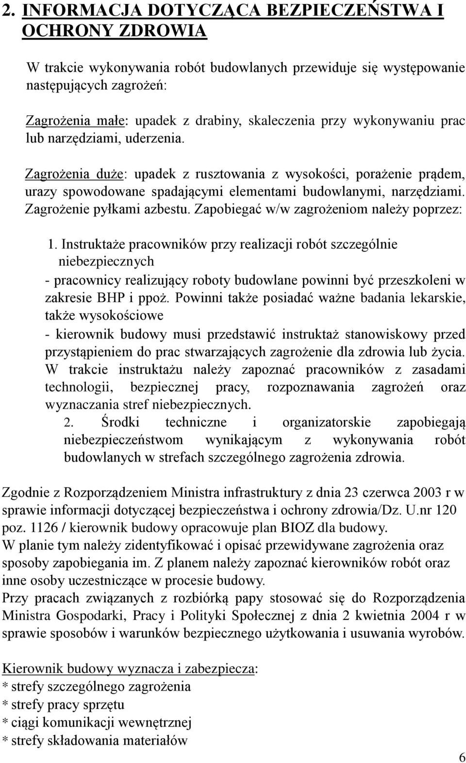 Zagrożenie pyłkami azbestu. Zapobiegać w/w zagrożeniom należy poprzez: 1.