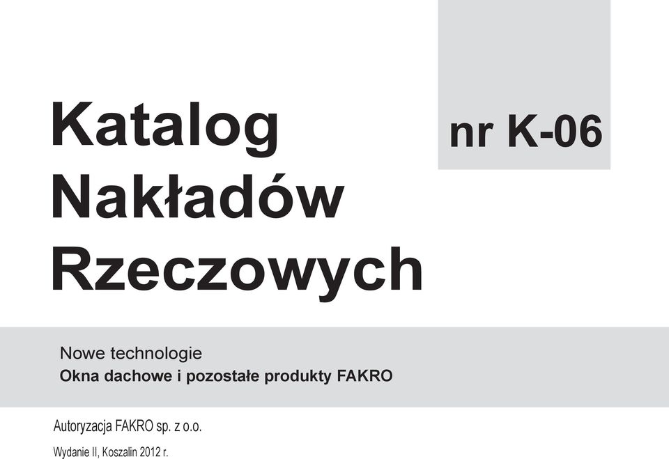 pozostałe produkty FAKRO Autoryzacja