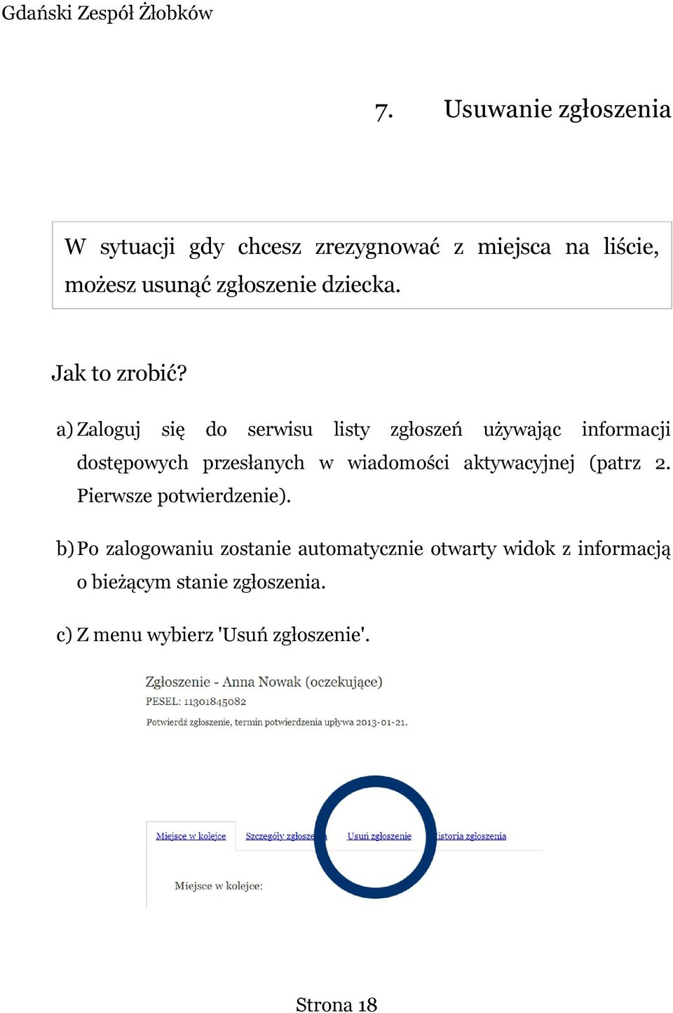 a) Zaloguj się do serwisu listy zgłoszeń używając informacji dostępowych przesłanych w wiadomości