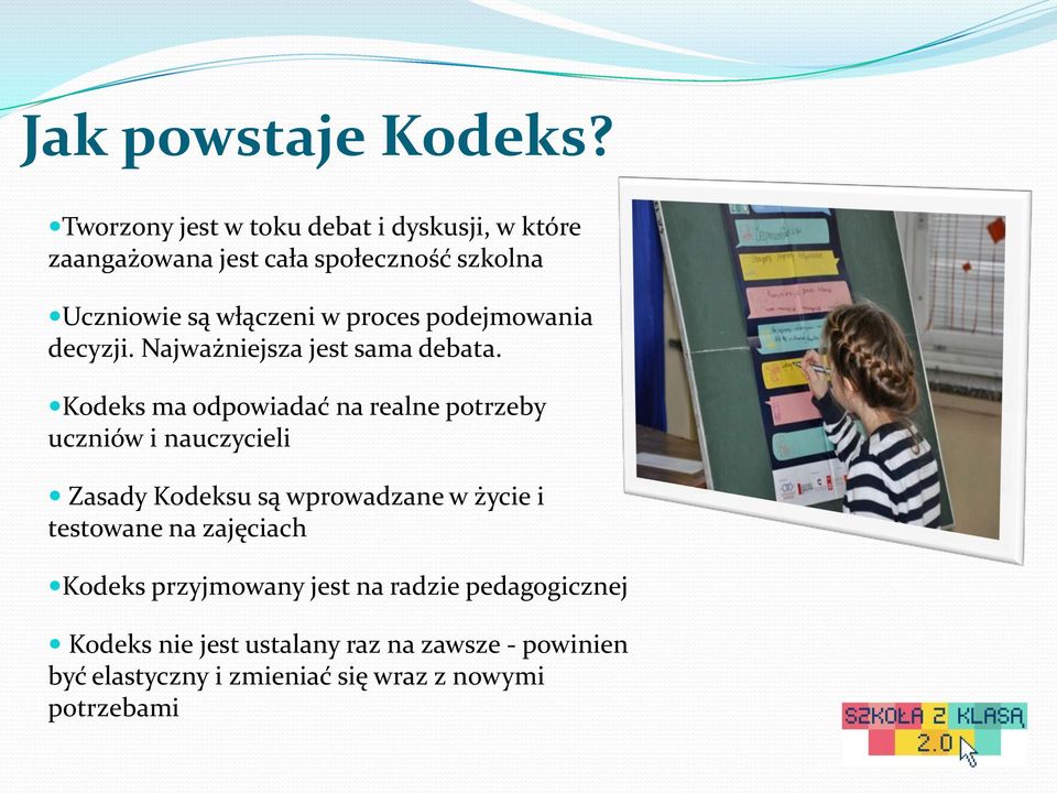 proces podejmowania decyzji. Najważniejsza jest sama debata.