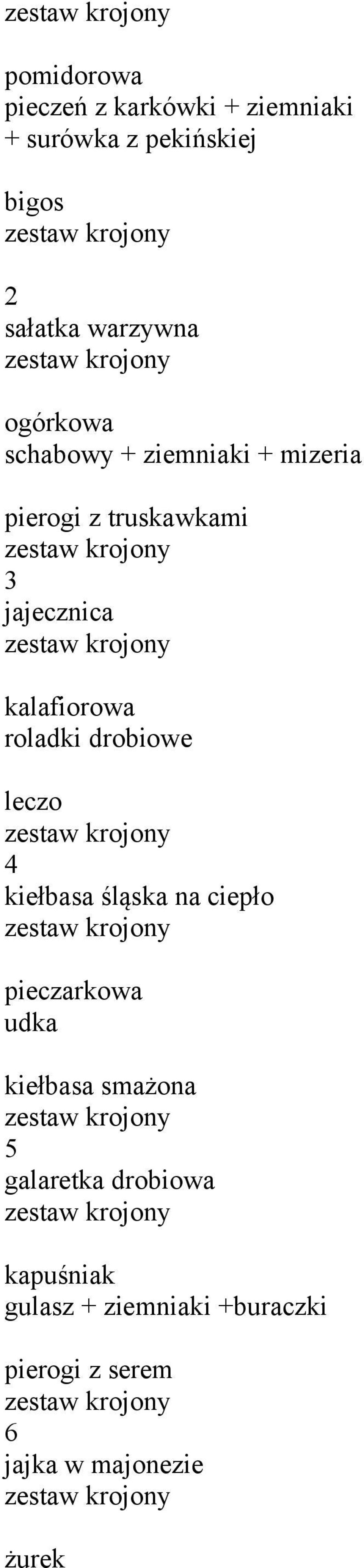 roladki drobiowe leczo 4 kiełbasa śląska na ciepło pieczarkowa udka kiełbasa smażona 5