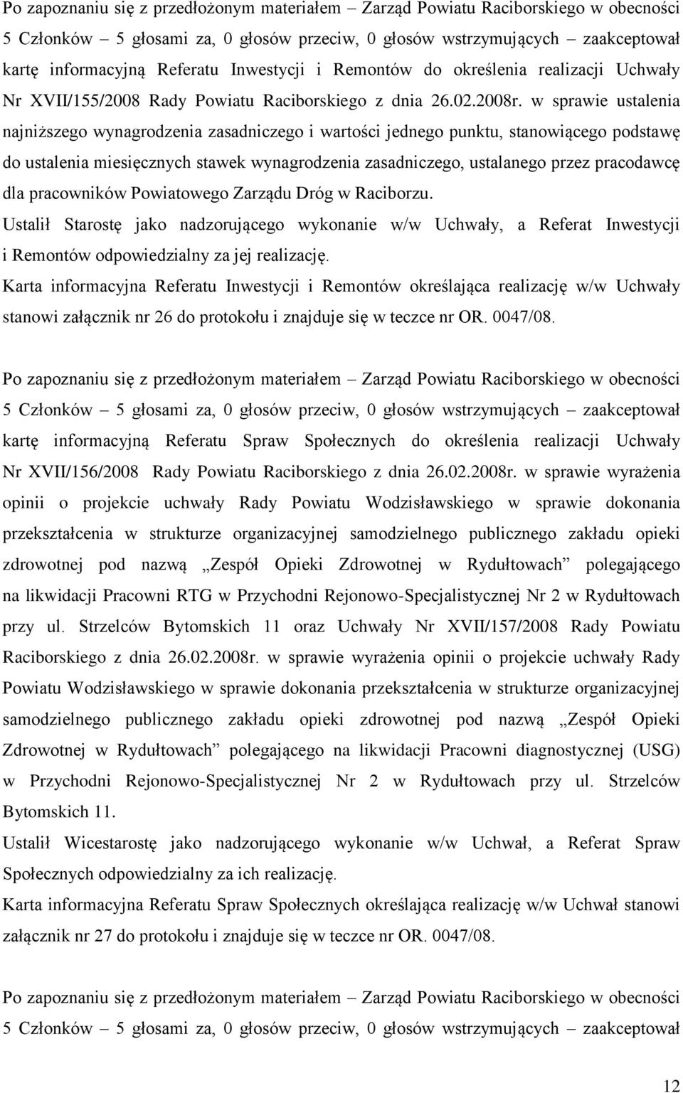 w sprawie ustalenia najniższego wynagrodzenia zasadniczego i wartości jednego punktu, stanowiącego podstawę do ustalenia miesięcznych stawek wynagrodzenia zasadniczego, ustalanego przez pracodawcę