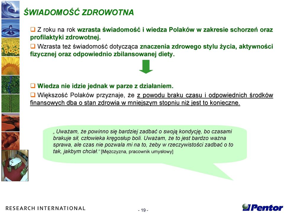 Większość Polaków przyznaje, że z powodu braku czasu i odpowiednich środków finansowych dba o stan zdrowia w mniejszym stopniu niż jest to konieczne.