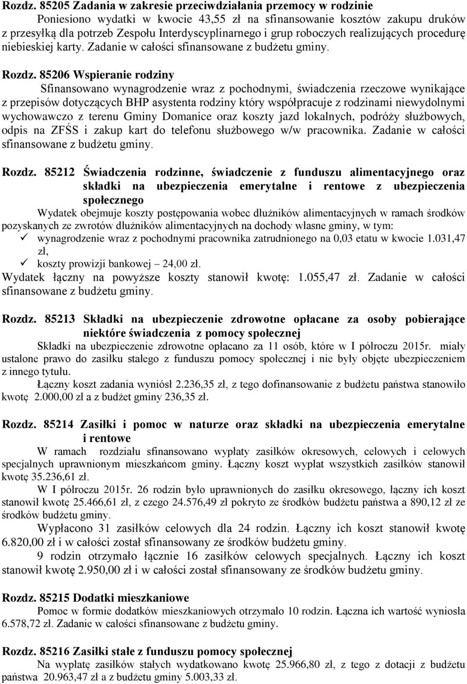 roboczych realizujących procedurę niebieskiej karty. Zadanie w całości sfinansowane.