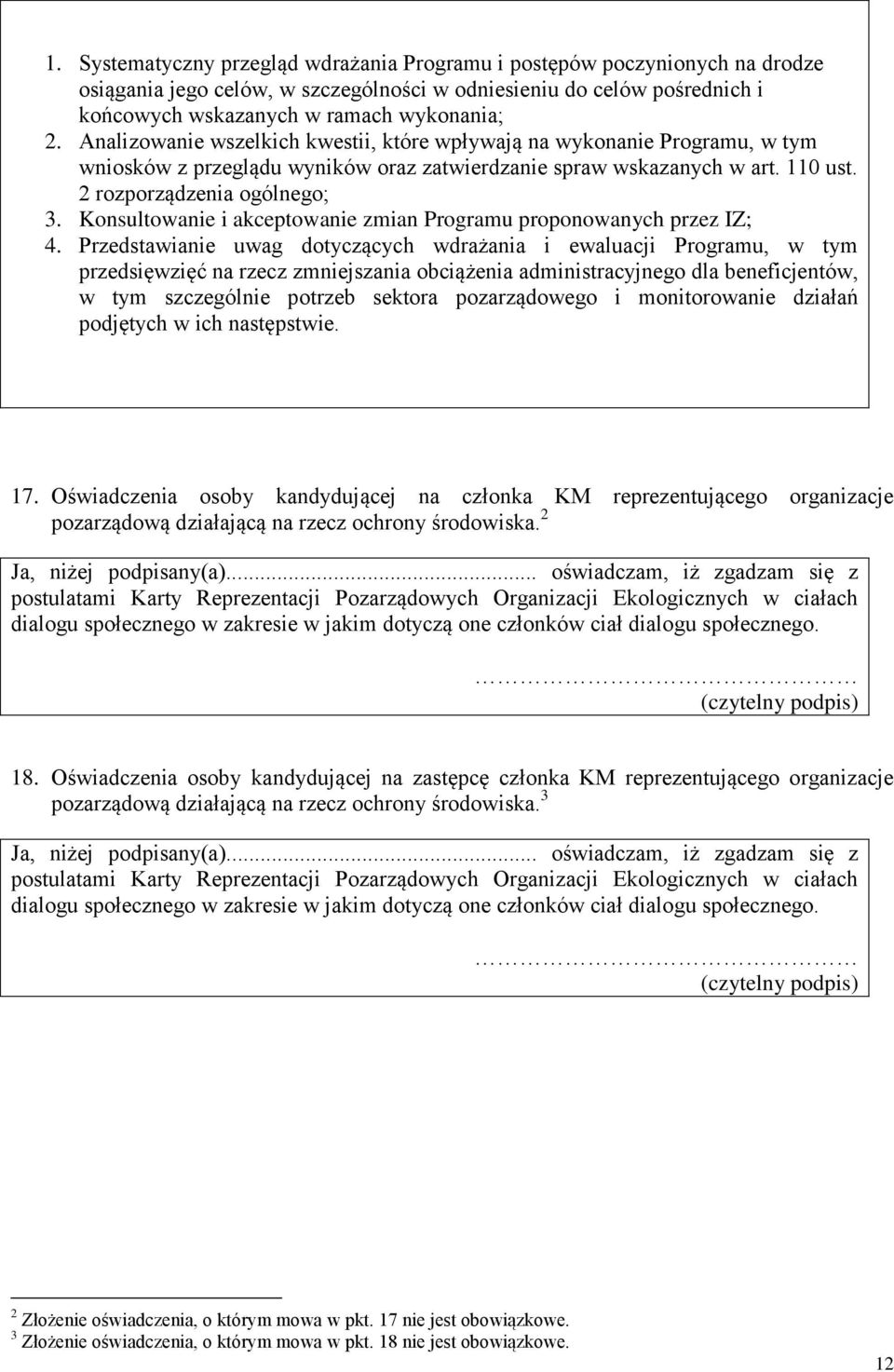 Konsultowanie i akceptowanie zmian Programu proponowanych przez IZ; 4.