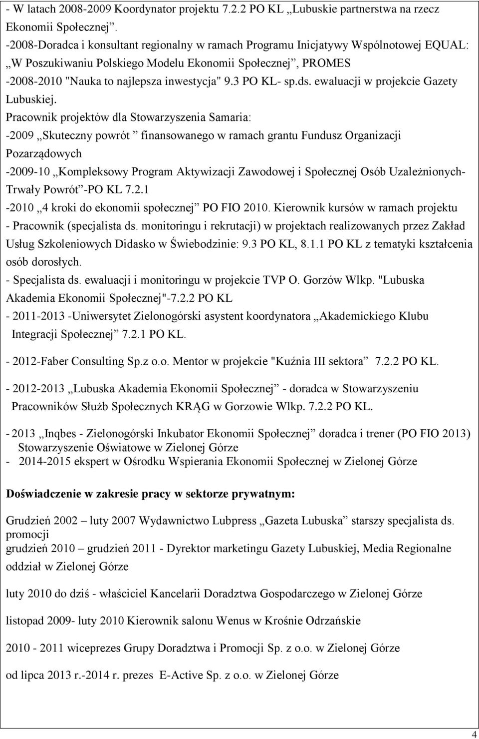 3 PO KL- sp.ds. ewaluacji w projekcie Gazety Lubuskiej.