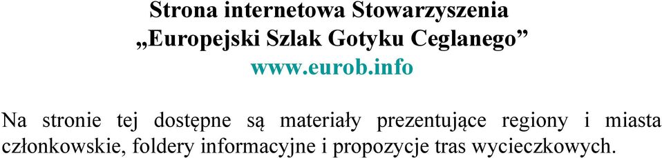 info Na stronie tej dostępne są materiały prezentujące