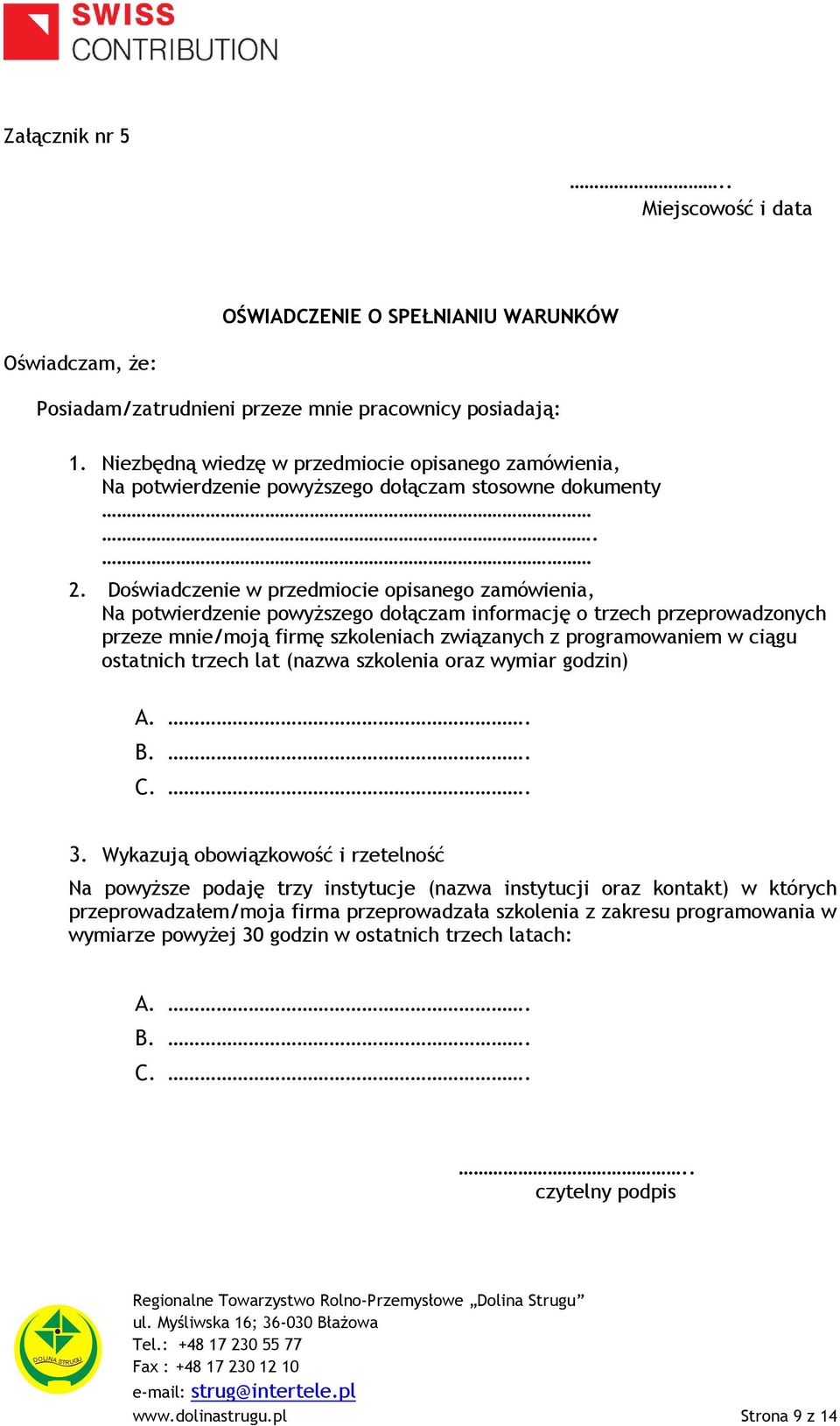 Doświadczenie w przedmiocie opisanego zamówienia, Na potwierdzenie powyższego dołączam informację o trzech przeprowadzonych przeze mnie/moją firmę szkoleniach związanych z programowaniem w ciągu