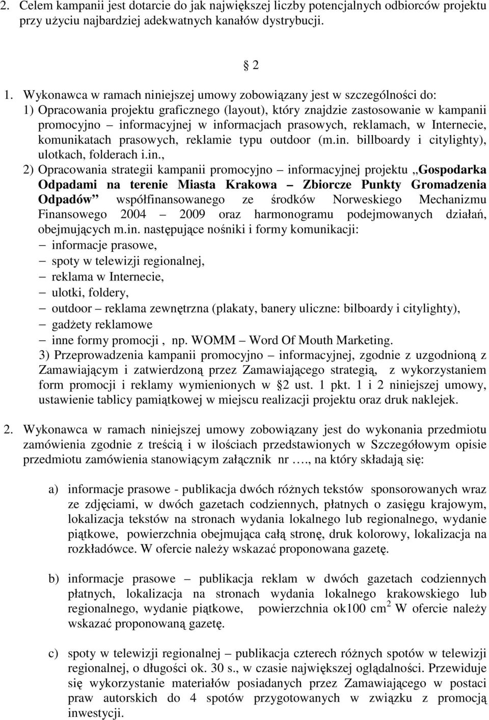 prasowych, reklamach, w Internecie, komunikatach prasowych, reklamie typu outdoor (m.in.