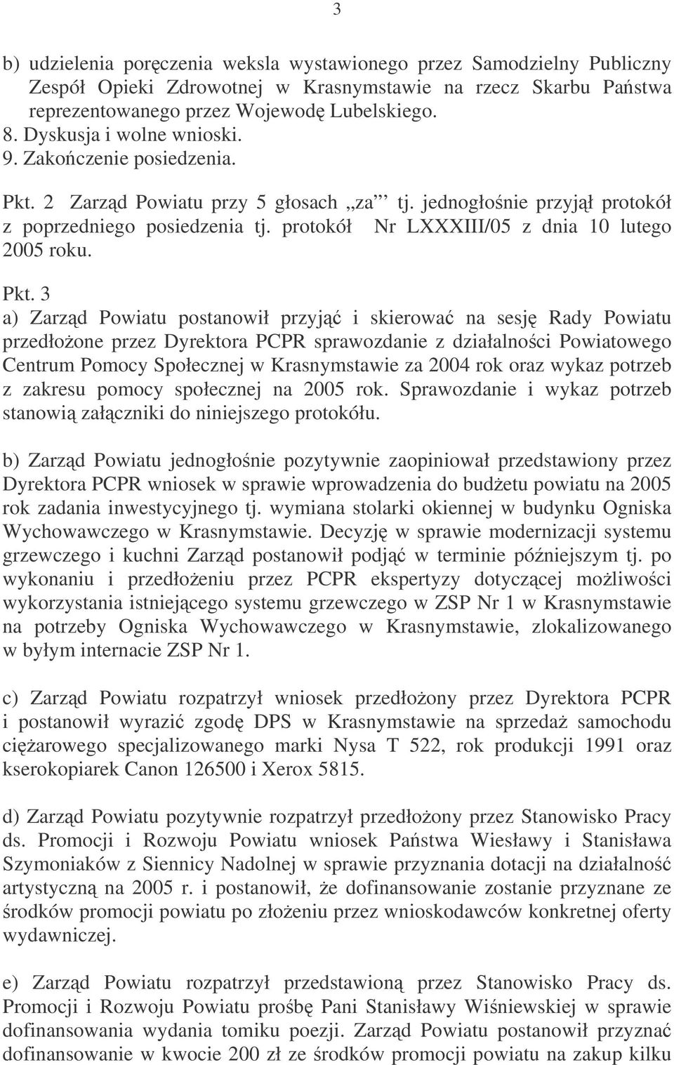 protokół Nr LXXXIII/05 z dnia 10 lutego 2005 roku. Pkt.