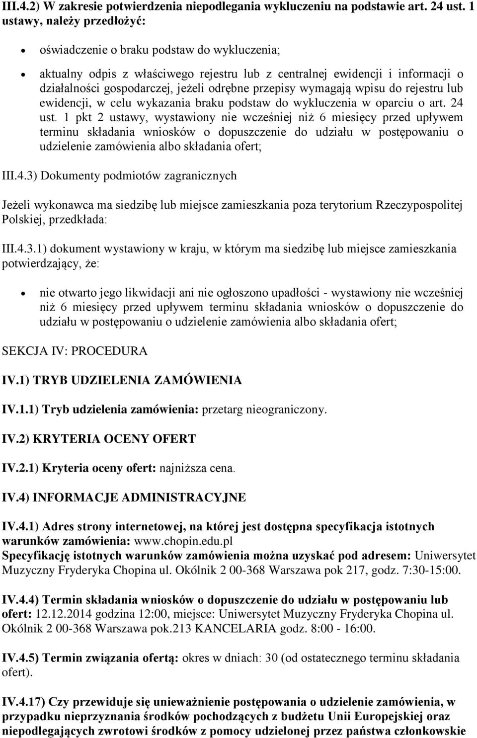 przepisy wymagają wpisu do rejestru lub ewidencji, w celu wykazania braku podstaw do wykluczenia w oparciu o art. 24 ust.