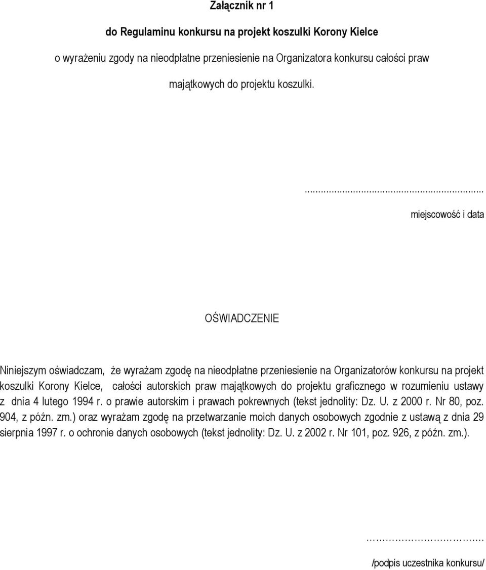 graficznego w rozumieniu ustawy z dnia 4 lutego 1994 r. o prawie autorskim i prawach pokrewnych (tekst jednolity: Dz. U. z 2000 r. Nr 80, poz. 904, z późn. zm.