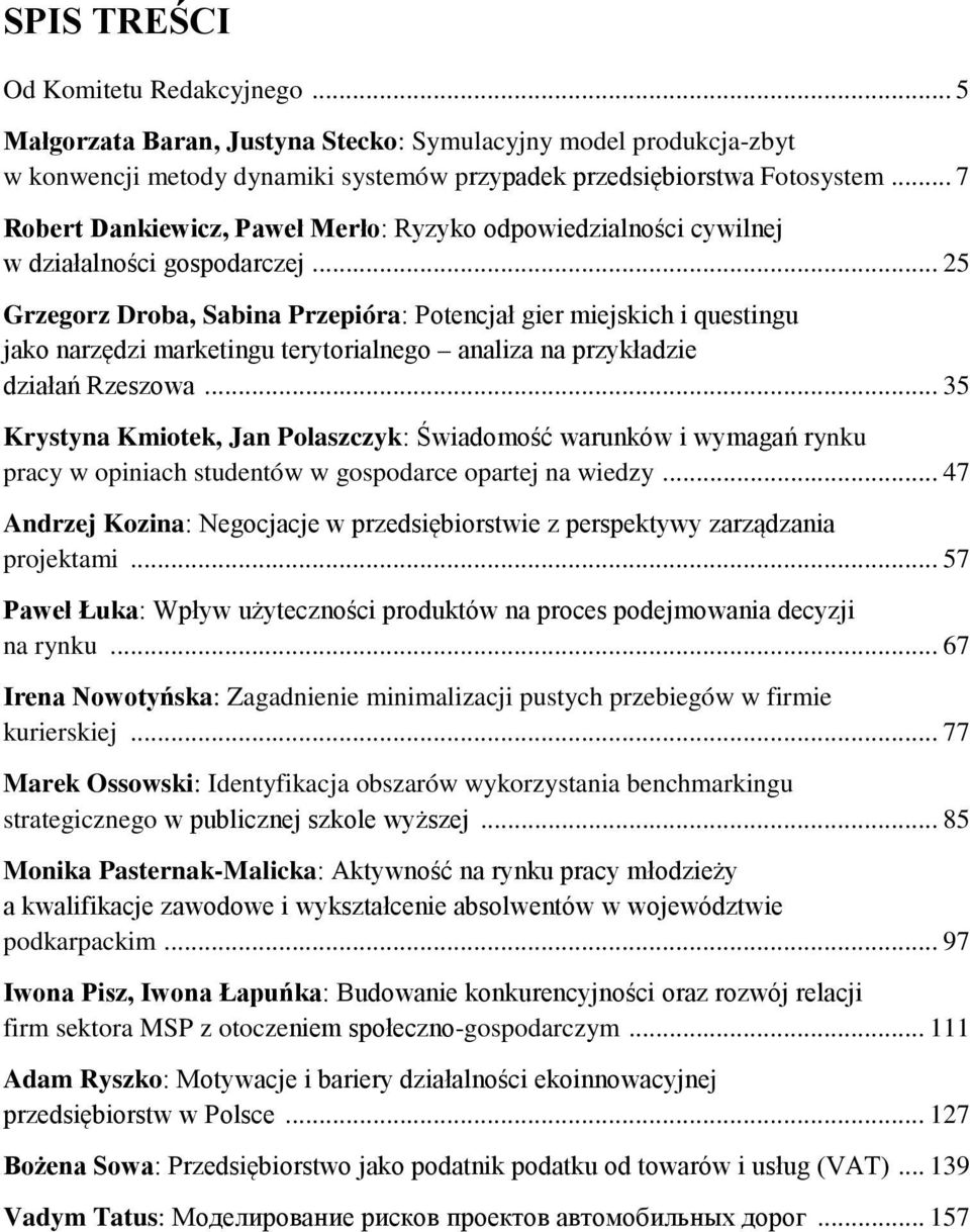 .. 25 Grzegorz Droba, Sabina Przepióra: Potencjał gier miejskich i questingu jako narzędzi marketingu terytorialnego analiza na przykładzie działań Rzeszowa.