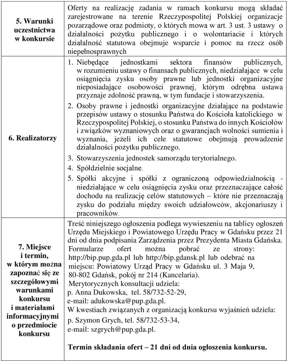 zarejestrowane na terenie Rzeczypospolitej Polskiej organizacje pozarządowe oraz podmioty, o których mowa w art. 3 ust.