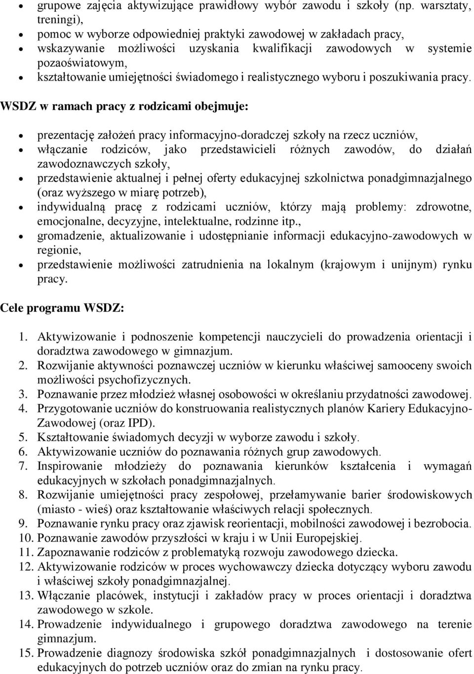 świadomego i realistycznego wyboru i poszukiwania pracy.