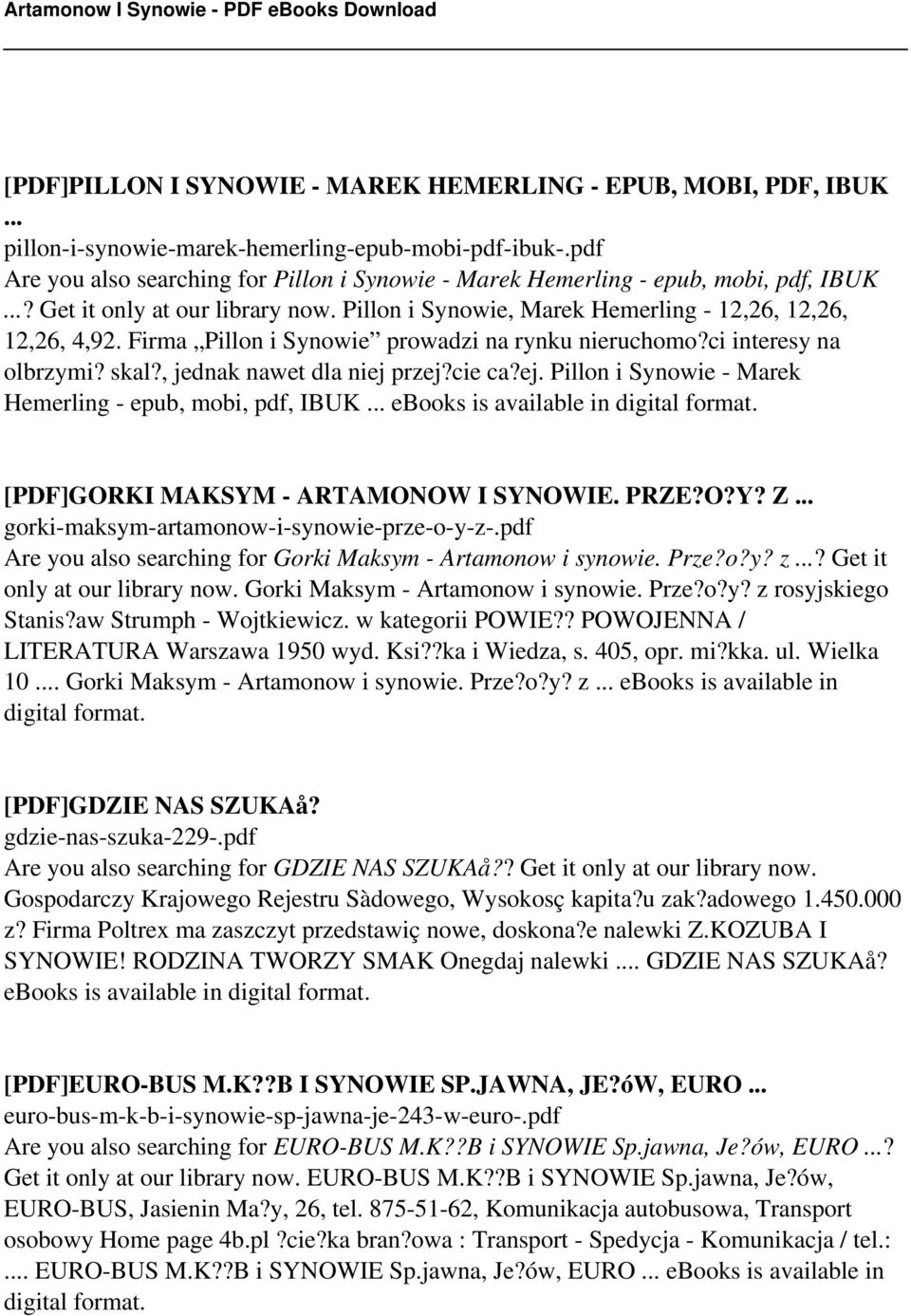 Firma Pillon i Synowie prowadzi na rynku nieruchomo?ci interesy na olbrzymi? skal?, jednak nawet dla niej przej?cie ca?ej. Pillon i Synowie - Marek Hemerling - epub, mobi, pdf, IBUK.