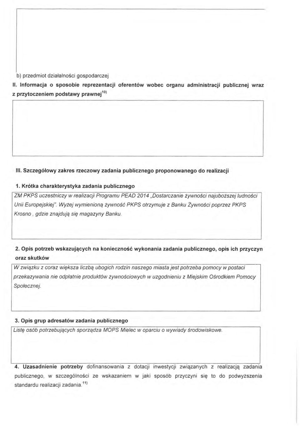 Krótka charakterystyka zadania publicznego ZM PKPS uczestniczy w realizacji Programu PEAD 2014 "Dostarczanie żywności najuboższej ludności Unii Europejskiej".