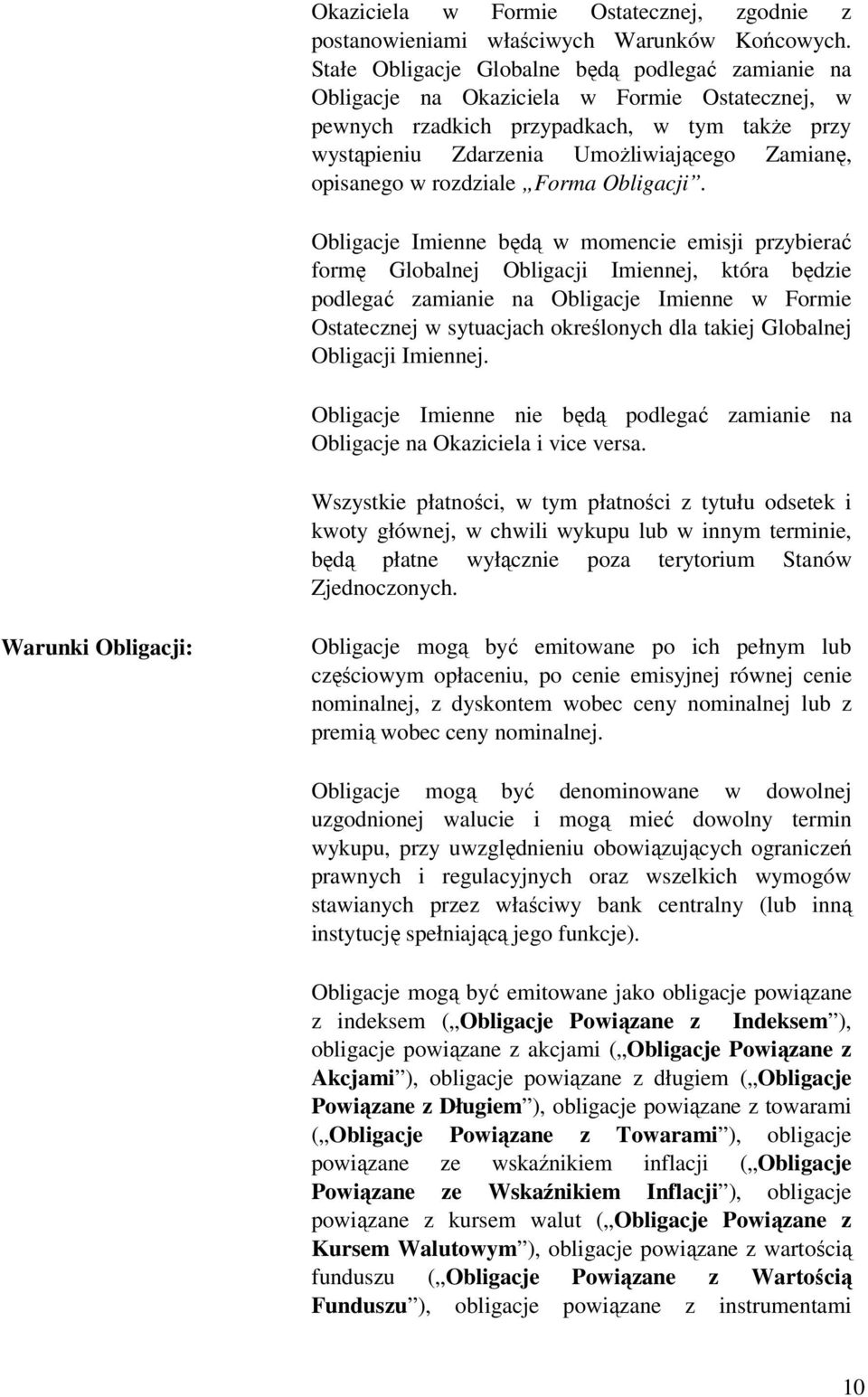 opisanego w rozdziale Forma Obligacji.