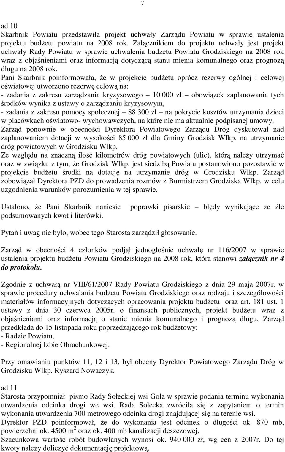 komunalnego oraz prognozą długu na 2008 rok.