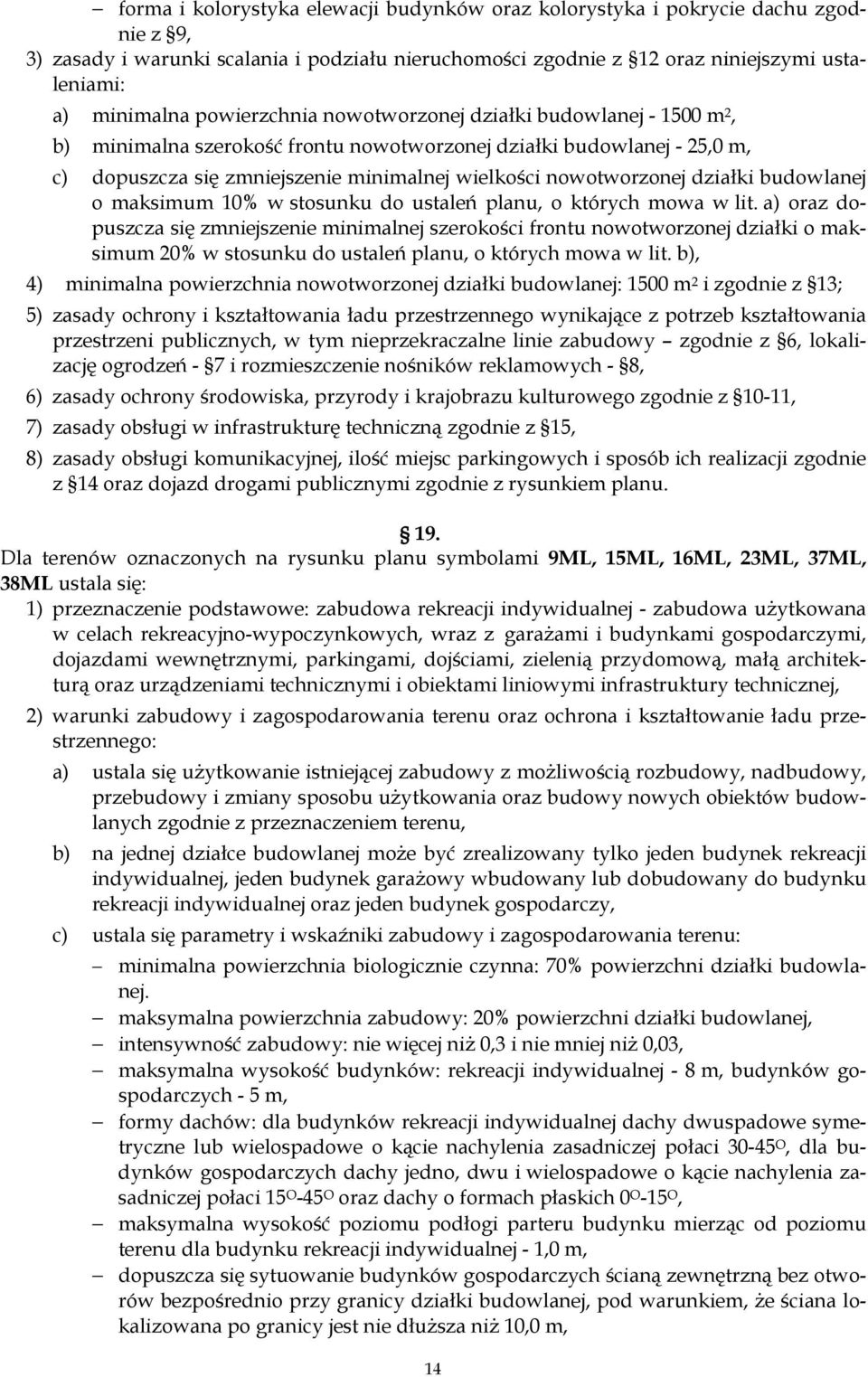 działki budowlanej o maksimum 10% w stosunku do ustaleń planu, o których mowa w lit.