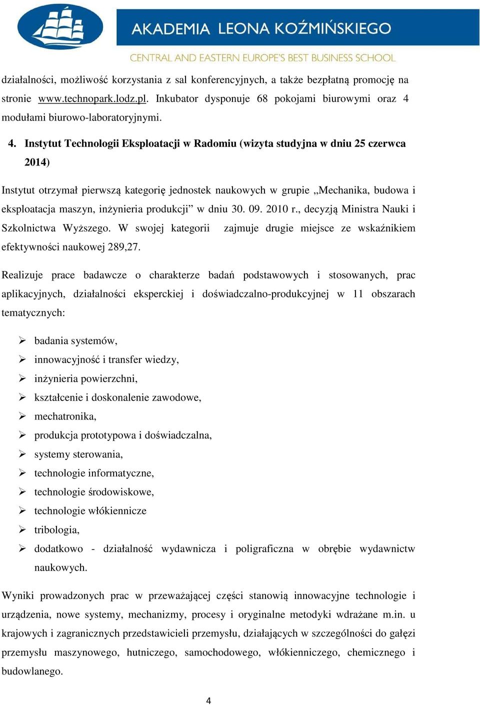 modułami biurowo-laboratoryjnymi. 4.