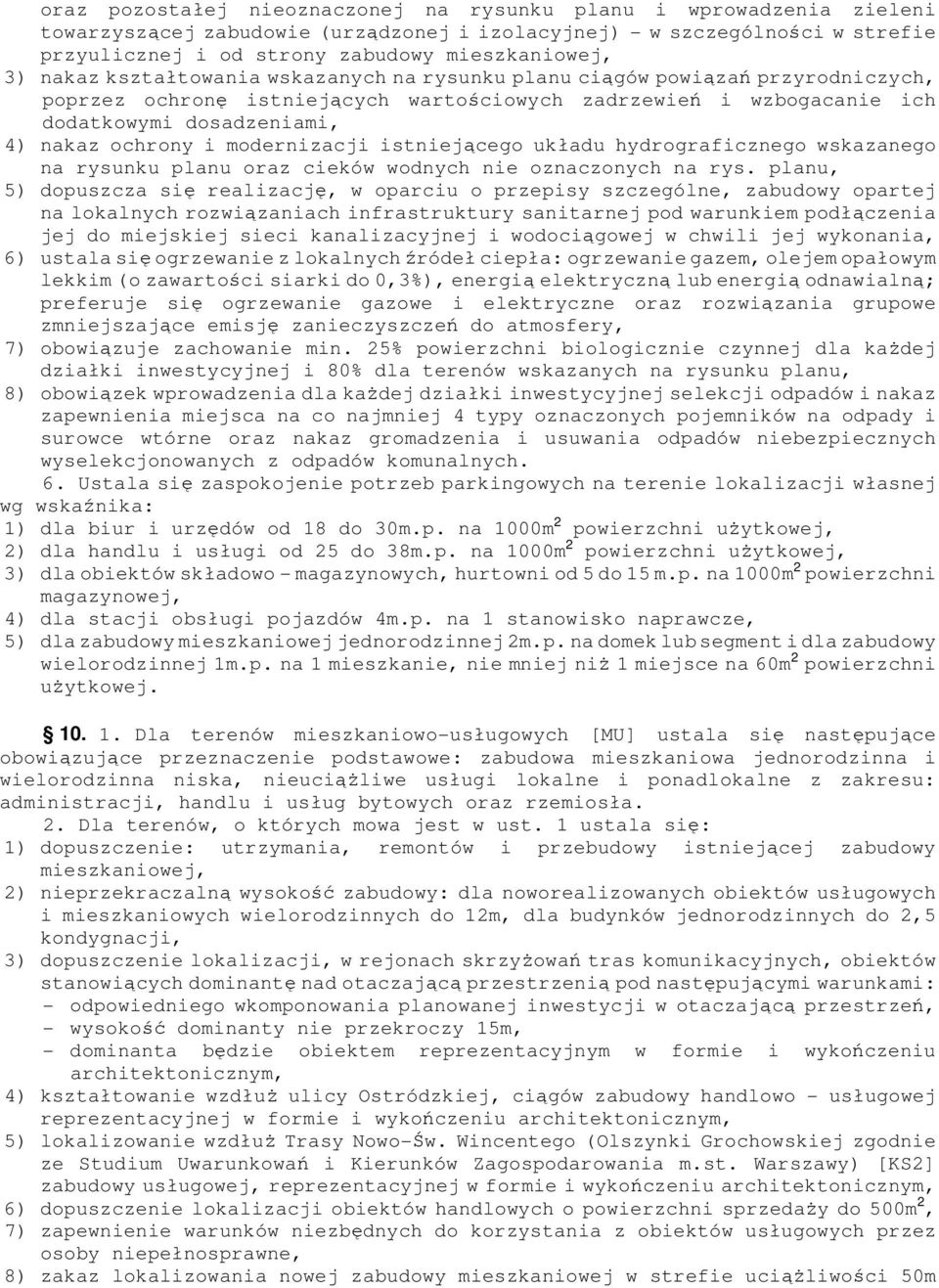 modernizacji istniejącego układu hydrograficznego wskazanego na rysunku planu oraz cieków wodnych nie oznaczonych na rys.